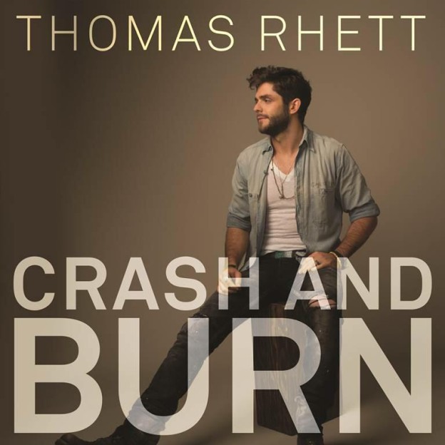 Thomas rhett - crash and burn
